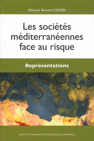 Les sociétés méditerranéennes face au risque. Représentations