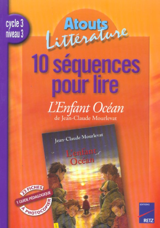 10 séquences pour lire L'Enfant Océan de Jean-Claude Mourlevat