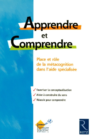 Apprendre et Comprendre. Place et rôle de la métacognition dans l'aide spécialisée