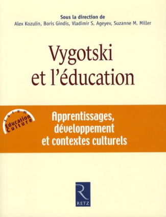 Vygotski et l'éducation. Apprentissages, développement et contextes culturels