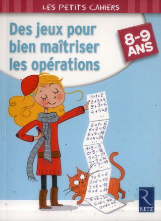 Des jeux pour bien maîtriser les opérations. 8-9 ans