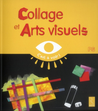 Collages et Arts visuels PS