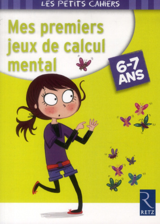 Mes premiers jeux de calcul mental. 6-7 ans