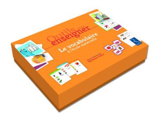 BOITE OUTILS POUR ENSEIGNER LE VOCABULAIRE A L'ECOLE MATERNELLE