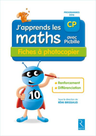J'apprends les maths avec Picbille CP. Fiches à photocopier, Edition 2017
