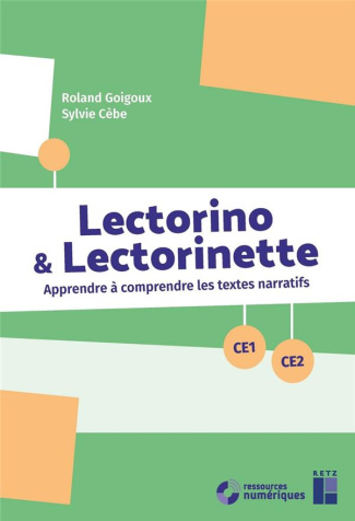 Lectorino & Lectorinette CE1-CE2. Apprendre à comprendre les textes narratifs, avec 1 CD-ROM