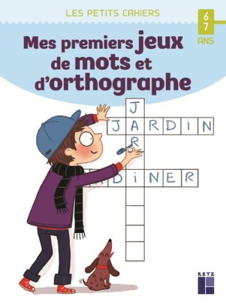 Mes premiers jeux de mots et d'orthographe