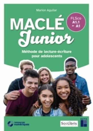 MACLE junior FLSco A1.1>A1. Méthode de lecture-écriture pour adolescents