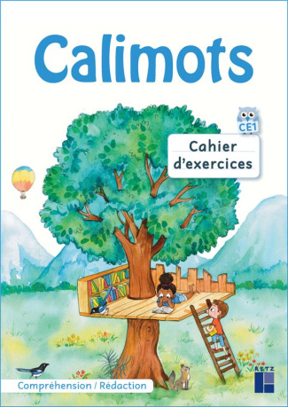 Calimots CE1. Cahier d'exercices compréhension et production d'écrits