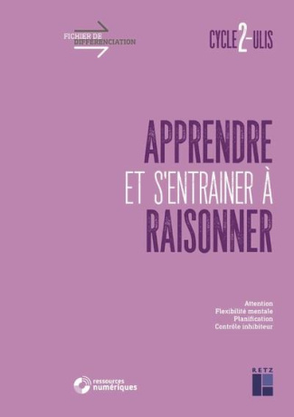 Apprendre et s'entrainer à raisonner cycle 2. Ulis