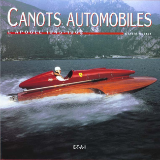 CANOTS AUTOMOBILES. Volume 2, L'apogée 1945-1962