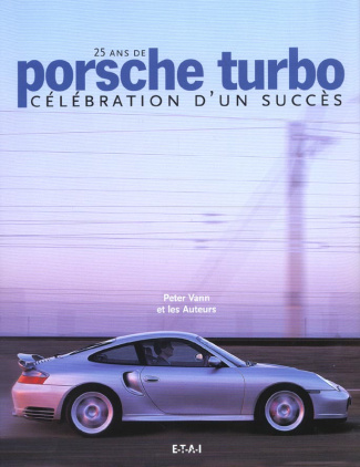 25 ans de Porsche turbo. Célébration d'un succès