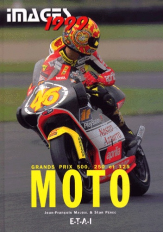GRANDS PRIX MOTO 500, 250 ET 125. Edition 1999