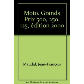 Moto. Grands Prix 500, 250, 125, édition 2000