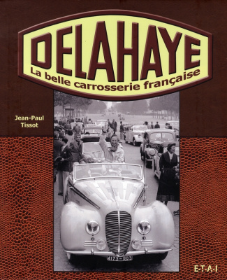 Delahaye. La belle carrosserie française
