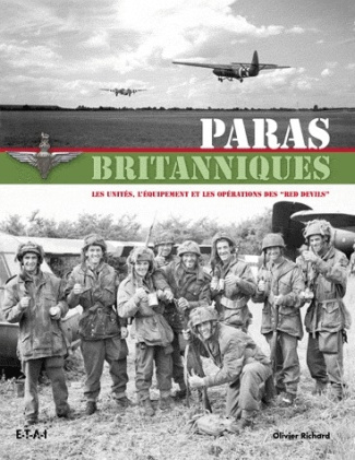 Paras britanniques. Les unités, l'équipement et les opérations des "Red Devils"