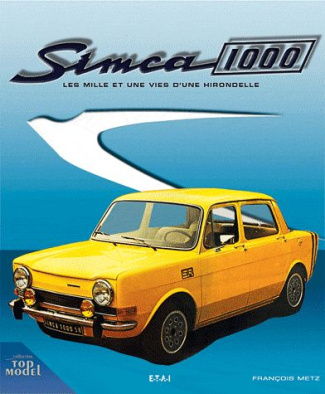 Simca 1000. Les mille et une vies d'une hirondelle
