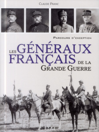 Les généraux français de la Grande Guerre