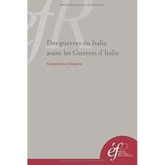 Des guerres en Italie avant les Guerres d'Italie. Les entreprises militaires françaises dans la péni