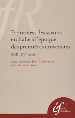 Frontières des savoirs en Italie à l'époque des premières universités (XIIIe-XVe siècle)