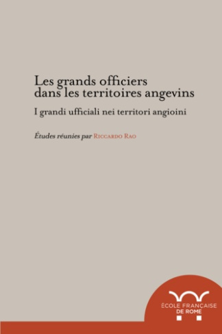Les grands officiers dans les territoires angevins. Textes en français et en italien