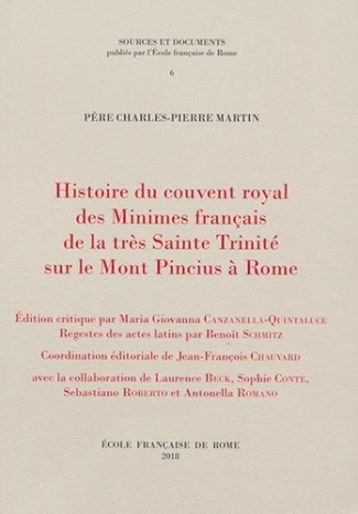 Histoire du couvent royal des minimes français de la tres sainte trinite sur le. Histoire du couvent
