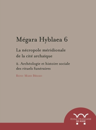 Megara hyblaea. 6, la nécropole meridionale de la cité archaique. 2, archéologie. La necropole merid