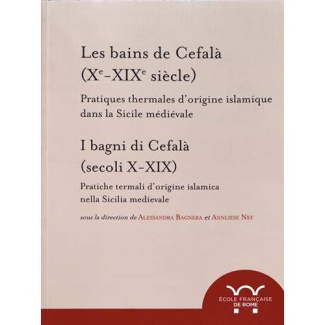 Les bains de Cefalà (Xe-XIXe siècle). Pratiques thermales d'origine islamique dans la Sicile médiéva