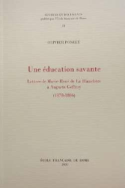 Une éducation savante. Lettres de Marie-René de La Blanchère à Auguste Geffroy (1878-1886)