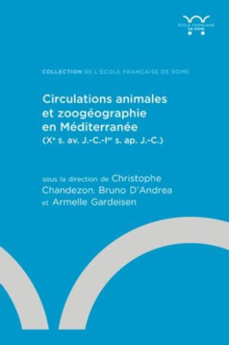 Circulations animales et zoogéographie en Méditerranée. Xe s. av. J.-C.-Ier s. ap. J.-C.