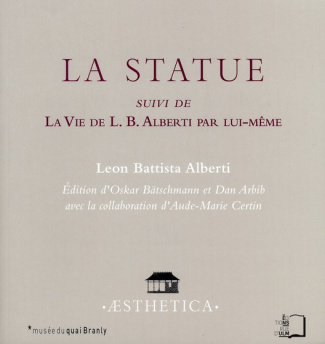 La Statue suivi de La Vie de L.B. Alberti par lui-même