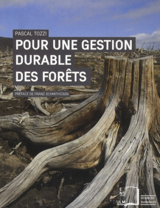 Pour une gestion durables des forêts. Des intentions aux actes