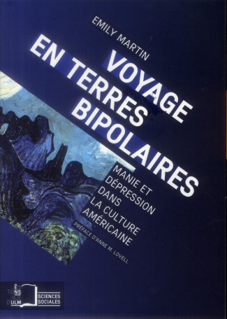 Voyage en terres bipolaires. Manie et dépression dans la culture américaine