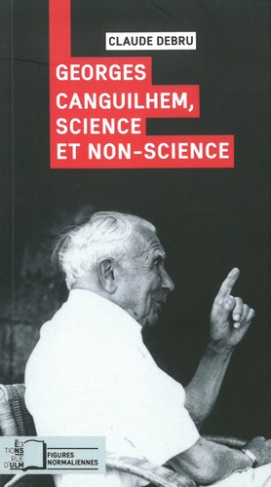 Georges Canguilhem. Science et non-science