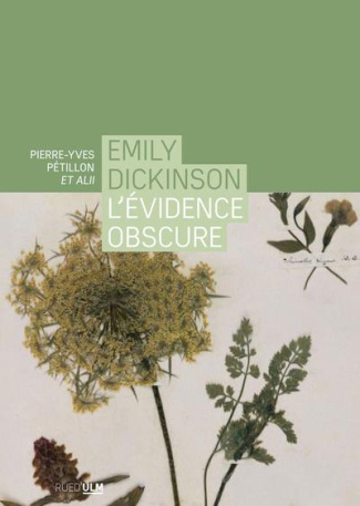 Emily Dickinson. L'évidence osbcure, Textes en français et anglais