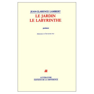 Le jardin le labyrinthe. 1953-1989, poèmes