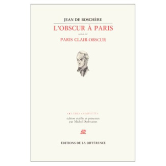 L'OBSCUR A PARIS SUIVI DE PARIS CLAIR-OBSCUR T3