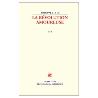 La révolution amoureuse. Récit