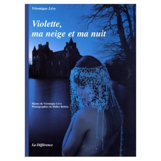 Violette, ma neige et ma nuit