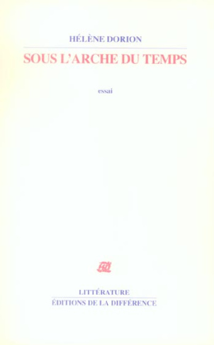 Sous l'arche du temps. Essai