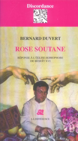 Rose soutane. Réponse à l'Eglise homophobe de Benoît XVI