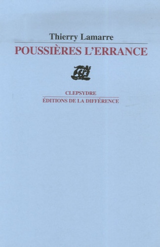 Poussières l'errance. Suivi de Higgins Redsox - 5e baliverne