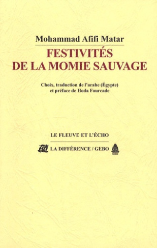 Festivités de la momie sauvage. Suivi de Les pastorales