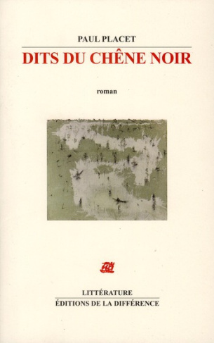 Dits du chêne noir. Roman d'un pays