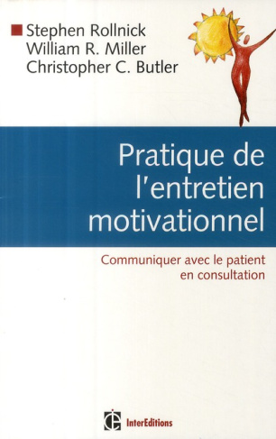 Pratique de l'entretien motivationnel / Communiquer avec le patient en consultation