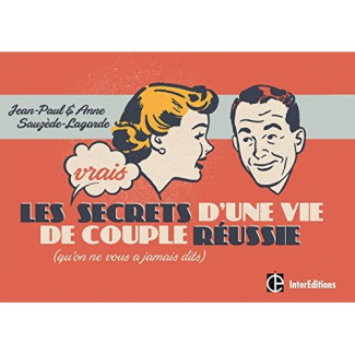 Les vrais secrets d'une vie de couple réussie (qu'on ne vous a jamais dits)