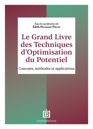 Le grand livre des techniques d'optimisation du potentiel. Concepts, méthodes et applications