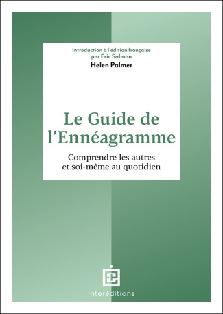 Le guide de l'ennéagramme. Comprendre les autres et soi-même au quotidien