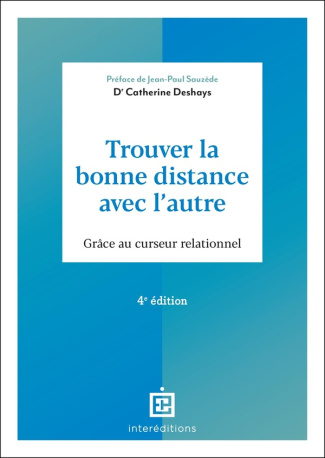 Trouver la bonne distance avec l'autre. Grâce au curseur relationnel, 4e édition
