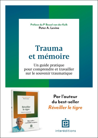 Trauma et mémoire. Un guide pratique pour comprendre et travailler sur le souvenir traumatique